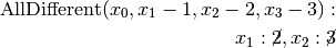 \textrm{AllDifferent}(x_0, x_1 -1, x_2-2, x_3-3):\\
x_1: \cancel{2}, x_2: \cancel{3}
